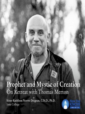 cover image of Prophet and Mystic of Creation: On Retreat with Thomas Merton